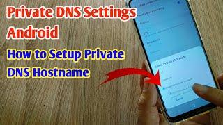 Private DNS Settings Android | How to Setup Private DNS On Any Android Phone | 2022