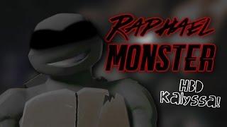 Raphael ~ Monster {HBD FlowerVolcano!}