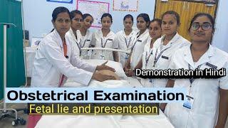 Obstetrical Examination/ Fetal lie/ Fetal presentation/Abdominal palpations/Focus points/ Midwifery