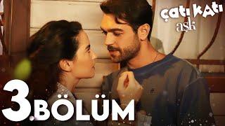 Çatı Katı Aşk  -  3.Bölüm | Full Hd