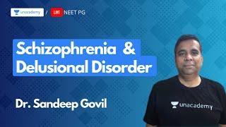 Schizophrenia  and  Delusional Disorder  ( NEET PG ) | Psychiatry with Dr. Sandeep Govil
