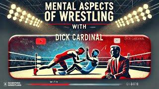 Mental Aspects of Wrestling with Dick Cardinal | Catch Wrestling Takedown to Head and Arm