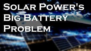 Solar Power's Big Battery Problem: Storage - Engineering Plus Tech