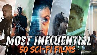  The 50 Most Influential Sci-Fi Films of All Time