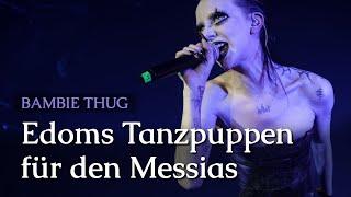 Edoms Tanzpuppen für den Messias (Bambie Thug)