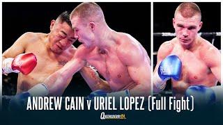 ANDREW CAIN v URIEL LOPEZ (Full Fight) | MERSEYSIDE MENACE WITH RELENTLESS ASSAULT ON MEXICAN