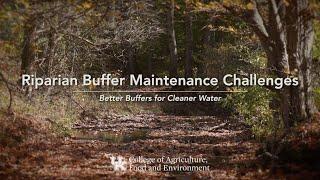 Riparian Buffer Maintenance Challenges - Better Buffers for Cleaner Water