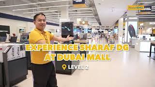 Experience Sharaf DG at Dubai Mall