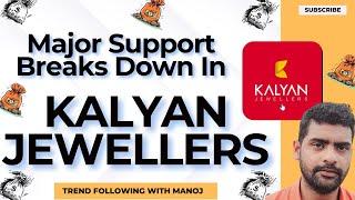 Kalyan Jewellers Stock Breaks Down Major Support Zone #trendfollowingwithmanoj #stockmarketnews