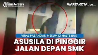 Viral Pasangan Mesum di Halte Kawasan Senen, Diduga Oral di Depan Gedung Sekolah