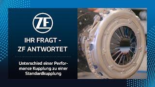 IHR FRAGT - ZF ANTWORTET: Unterschied einer Performance Kupplung zu einer Standardkupplung