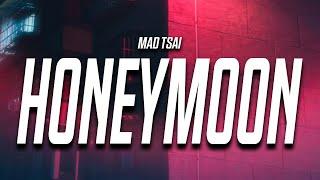 Mad Tsai - heartbreak honeymoon (Lyrics)