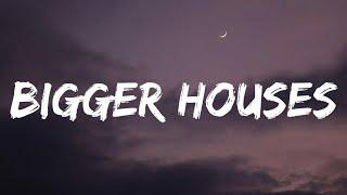 Dan + Shay - Bigger Houses (Lyrics)