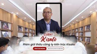 MITHALO - KISATO | TVC giới thiệu công ty kiến trúc Kisato