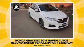 Honda Grace Ex 2014   Maven Autos   Reconditioned Vehicle Import & Display