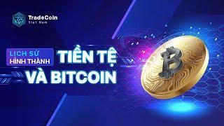 #3 Kiến thức Crypto cơ bản | Lịch sử hình thành tiền tệ và Bitcoin