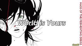 Mass Of The Fermenting Dregs - World Is Yours | Sub. Español/English/Romaji