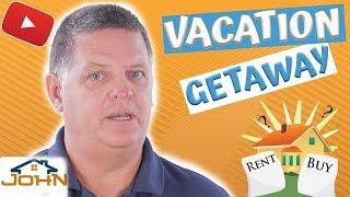 When To Buy A Second Home | Vacation Getaway Property