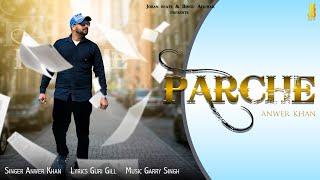 ANWER KHAN| PARCHE|GARRY SINGH|LATEST PUNJABJ SONGS 2021| JOBAN BEATS|