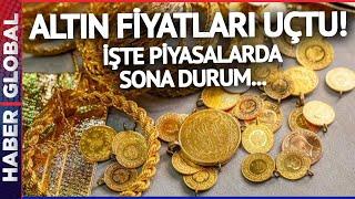 Altın Fiyatları Uçtu! İşte Piyasalarda Son Durum!