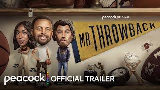 Mr. Throwback | Official Trailer | Peacock Original