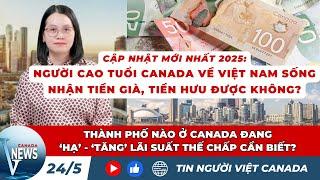 TIỀN CANADA 'TĂNG GIÁ' trong thị trường bất ổn; Nhận TIỀN GIÀ, TIỀN HƯU khi rời Canada