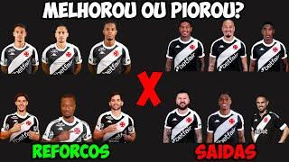 PIOROU? O ELENCO DO VASCO ESTA MAIS FORTE EM 2025 DO QUE EM 2024? ANALISE REFORÇOS X SAIDAS