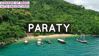 PARATY BRAZIL | Top Things to Do & See