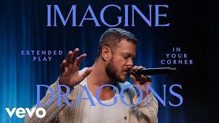 Imagine Dragons - In Your Corner (Live) | Vevo Extended Play