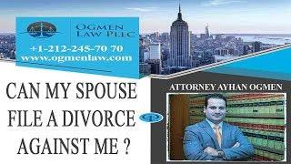 CAN MY SPOUSE FILE A DIVORCE AGAINST ME ?