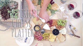 The Chic Lab - THE PERFECT CHEESE PLATTER