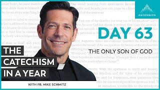 Day 63: The Only Son of God — The Catechism in a Year (with Fr. Mike Schmitz)