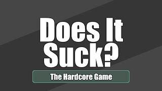 Does It Suck? - The Hardcore Game [GameJolt | Review]