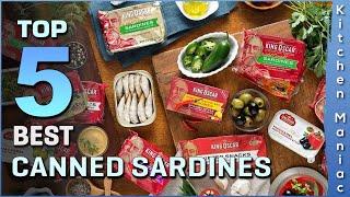 Top 5 Best Canned Sardines Review in 2023