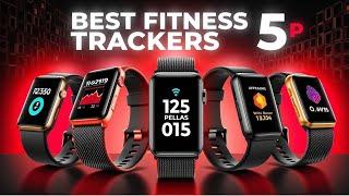 Best Fitness Trackers 2025 | Top 5 Top 5 Best Fitness Trackers - Review