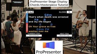 ProPresenter Stage Display Chords Masterpiece Tutorial
