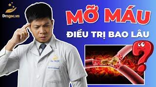 Mỡ Máu Điều Trị Bao Lâu Thì Dừng Lại