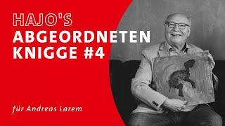 HAJO'S ABGEORDNETEN KNIGGE für Andreas Larem #4: Zwei Welterben, ein Wahlkreis!