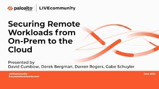 Securing Remote Workloads from On-prem to the Cloud Palo Alto Networks