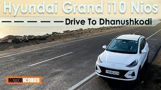 Hyundai Grand i10 Nios : Drive to Dhanushkodi | MotorScribes #hyundaigrandi10nios