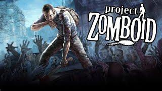 Долгий и неспешный Project Zomboid с максимальным количеством зомби #01