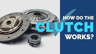 How do the Clutch Works?