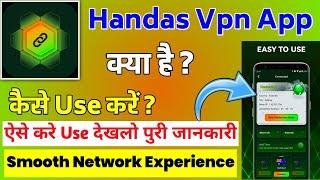 Handas Vpn App || Handas Vpn App Kaise Use Kare || How To Use Handas Vpn App || Handas Vpn