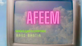 Afeem - Raag Bhatia (Official Lyric Visualiser)