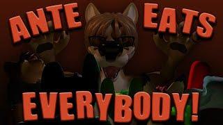Ante Eats Everyone!
