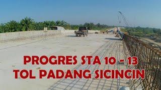 PROGRES TERKINI TOL PADANG SICINCIN STA 10 - 13 JEMBATAN LAYANG KAWASAN NAGARI BUAYAN