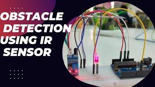 OBSTACLE DETECTION  USING IR SENSOR ARDUINO