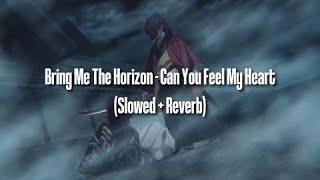 Can You Feel My Heart - Bring Me The Horizon (Slowed + Reverb)