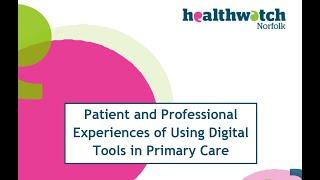 Healthwatch Norfolk looks into digital dealings with your doctor