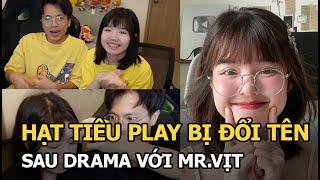 Hạt Tiêu Play bị đổi tên sau drama với Mr.Vịt